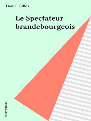 cover image of Le Spectateur brandebourgeois